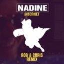 Nadine - Internet (Rob & Chris Remix)