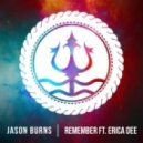 Jason Burns feat. Erica Dee - Remember (Original Mix) (feat. Erica Dee)