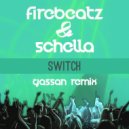 Firebeatz & Schella - Switch (Gassan Remix)