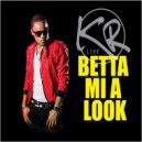 KRLIVE - Betta Mi A Look ()