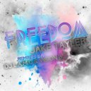 Jake Tayler, DJ L.a.m.c - Freedom! (DJ L.a.m.c Remix)