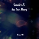 Sanches.S. - You Love Money