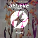 Soul Player, Vanessa, DJ LP - Believe (feat. Vanessa) (DJ LP Remix)