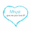 Mhyst - If This Is Heaven (Original Mix)