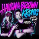 Havana & Kronic - Bullet Blowz