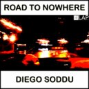 Diego Soddu - Road To Nowhere