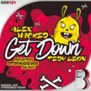 Alex Wicked, Tedy Leon, Strongbass - Get Down (Strongbass Remix)