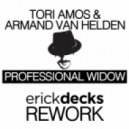 Tori Amos & Armand Van Helden - Professional Widow (Erick Decks Rework)