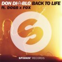 Don Diablo - Back to Life (Dogs x Fox Remix)