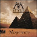 V.F.M.style - Mentuhotep