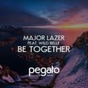 Major Lazer feat. Wild Belle - Be Together (Pegato Remix)