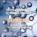 Tiesto & Don Diablo feat. Thomas Troelsen - Chemicals (Denis Rublev ft. TPaul Sax Bootleg)