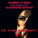 Maître Gims,Mary & Willy - Est-ce que tu m'aimes ?