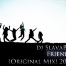 DJ SlavaBit - Friends (Original Mix 2016)