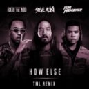 Steve Aoki feat. Rich The Kid & ILoveMakonnen - How Else