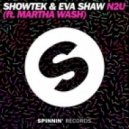 Showtek & Eva Shaw feat. Martha Wash - N2U (FLAVERS Edit)