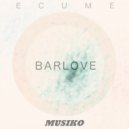 Ecume - Lil Norton Ecume - Barlove (Original Mix)