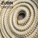 Zubin - Circles (Original Mix)