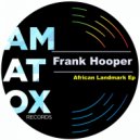 Frank Hooper - African Landmark (Original Mix)
