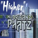 NuOrleanz Phatz - Higher (Original Mix)