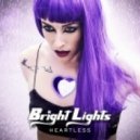 Bright Lights - Heartless