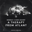 Moderat vs Mind Against - A Therapy from Atlant (Pedraёda Remix)