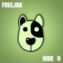 Freejak - Hide U