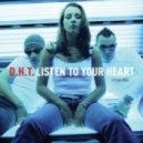 D.H.T. feat. EdmeМЃe - Listen To Your Heart (Loving Arms Remix)