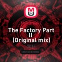 NukBreakZ - The Factory Part II