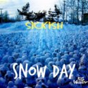 Sickish - Snow Day