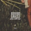 Sammie Beats - Stay With Me