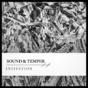 Sound & Temper - Initiation (Original Mix)