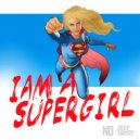 Supergirl - I'm a Supergirl