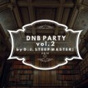 D.J.STEEP MASTER! - DnB party (vol.2)