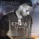TroyBoi & Diplo feat. Nina Sky - Afterhours (Empia Remix)