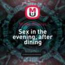 Misha Gineras - Sex in the evening, after dining