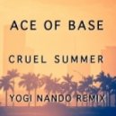 Ace Of Base - Cruel Summer (Yogi Nando Remix)