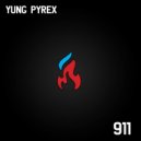 Yung Pyrex - 911 (Original Mix)