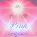 Pink Eruption - Soul Runner (Original mix)
