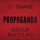 DJ SNAKE - Propaganda