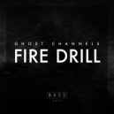 Ghost Channels - Fire Drill (Original Mix)