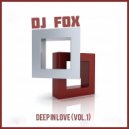 Dj Fox - Deep in love (vol.1)