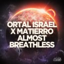 Ortal Israel, Matierro, D!RTY PALM - Almost Breathless (D!RTY PALM Remix)