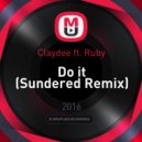 Claydee ft. Ruby - Do it (Sundered Remix)