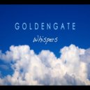 G O L D E N G A T E - Whispers
