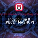 Charlotte Devaney x Snoop Dogg x Fafaq - Indygo Flip It (PECET MASHUP)