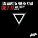 Galwaro & Fresh Kiwi - Get It