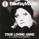 Billie Ray Martin - Your Loving Arms