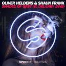 Oliver Heldens & Shaun Frank Ft. Delaney Jane - Shades of Grey