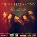 Fifth Harmony & Kid Ink - Worth It (Dj Ralf Minovich Mash Up)